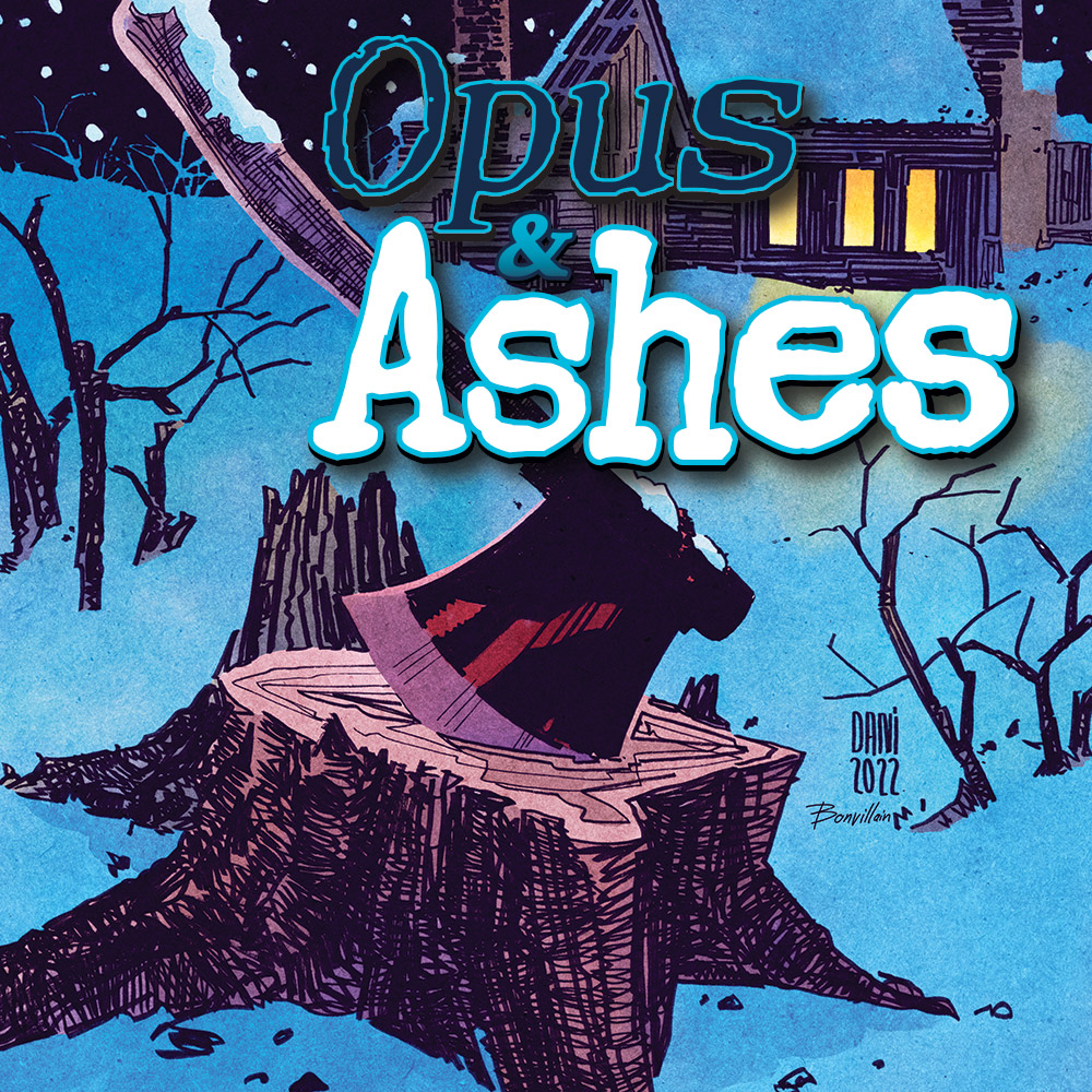 Opus & Ashes